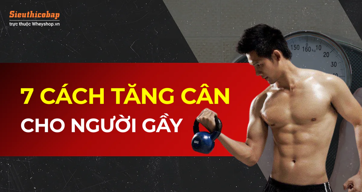 7 Cách Tăng Cân Cho Người Gầy Hiệu Quả 3 ISO SURGE 63
